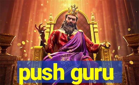 push guru